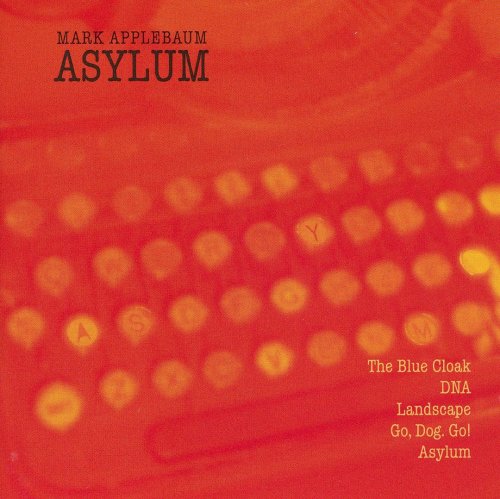 Mark Applebaum - Asylum (2006)