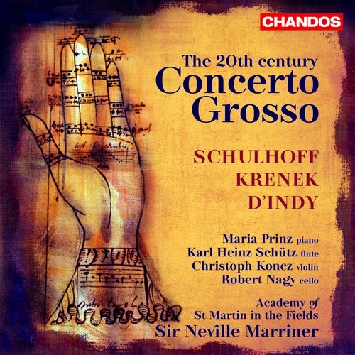 Prinz, Schütz, Koncz, Nagy, Marriner - The 20th-century Concerto Grosso: Schulhoff, Krenek, D'Indy (2013)