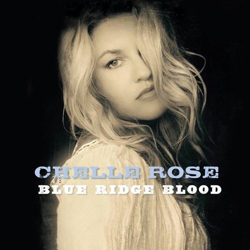 Chelle Rose - Blue Ridge Blood (2016) FLAC