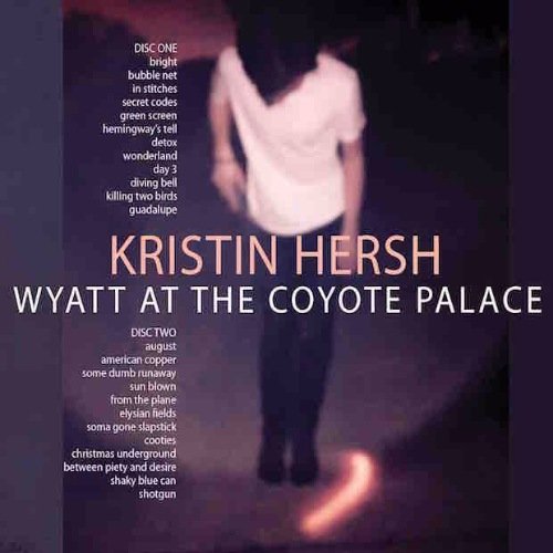 Kristin Hersh - Wyatt at the Coyote Palace (2016) Lossless