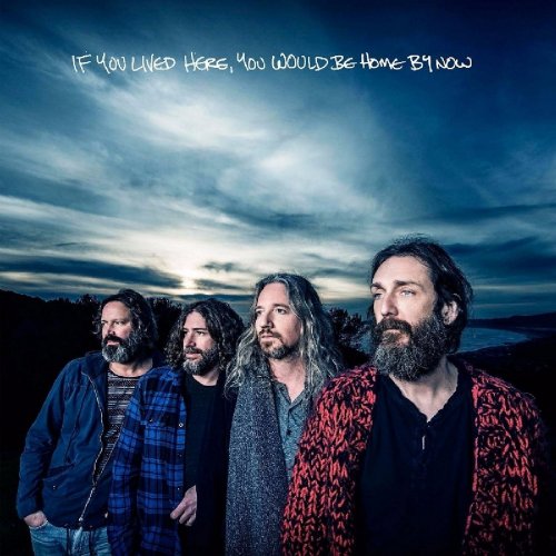 Chris Robinson Brotherhood - If You Lived Here, You Would Be Home By Now (2016)