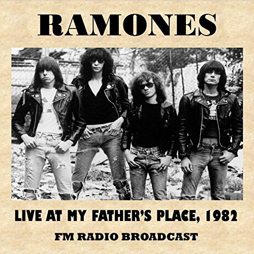 Ramones - Live at My Fathers Place 1982 (FM Radio Broadcast) (2016)