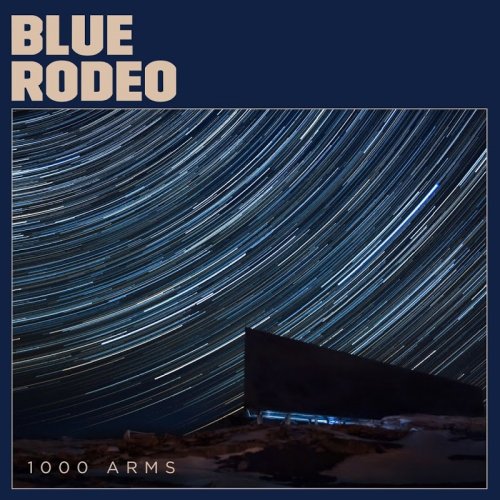 Blue Rodeo - 1000 Arms (2016)