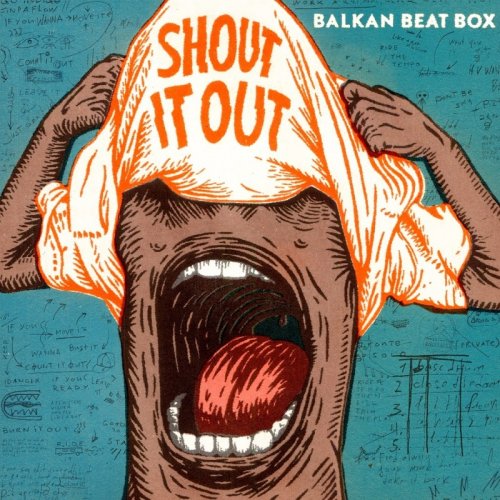 Balkan Beat Box - Shout It Out (2016) [Hi-Res]