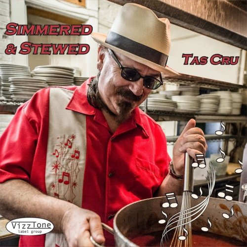 Tas Cru - Simmered And Stewed (2016)