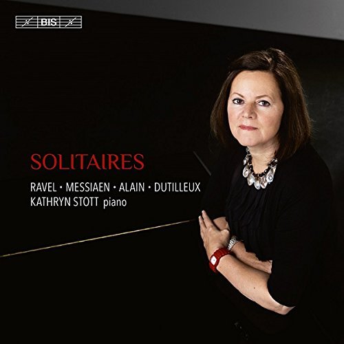 Kathryn Stott - Solitaires: Ravel, Messiaen, Alain, Dutilleux (2015) [Hi-Res]