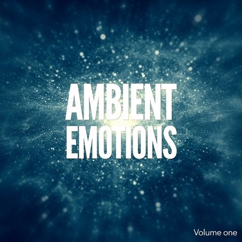 VA - Ambient Emotions Vol.1 (Relaxed Wellness Tunes) (2016)