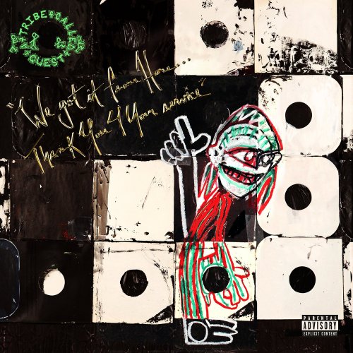 A Tribe Called Quest - We got it from Here... Thank You 4 Your Service (2016) Hi-Res