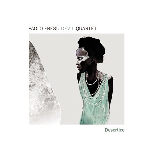 Paolo Fresu Devil Quartet - Desertico (2013)