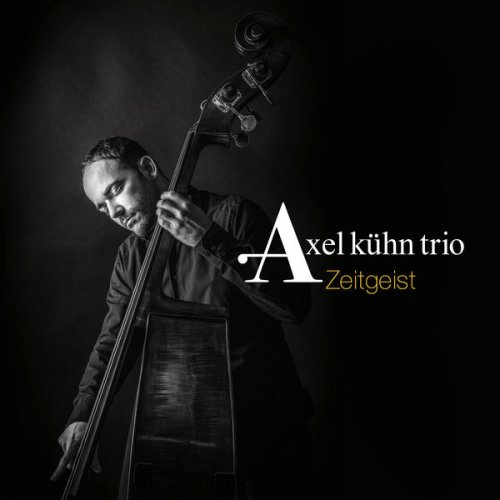 Axel Kühn Trio - Zeitgeist (feat. Ull Möck & Marcel Gustke) (2016)