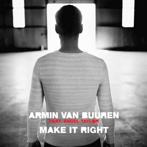 Armin Van Buuren Feat. Angel Taylor - Make It Right (2016)