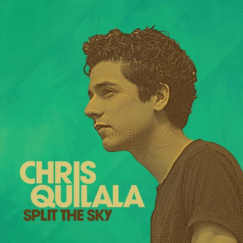 Chris Quilala - Split The Sky (2016)
