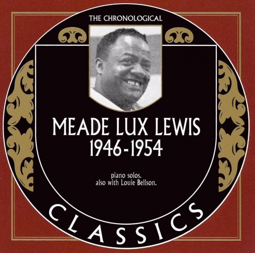 Meade Lux Lewis - 1946-1954 (The Chronological Classics, 1401) (2005)