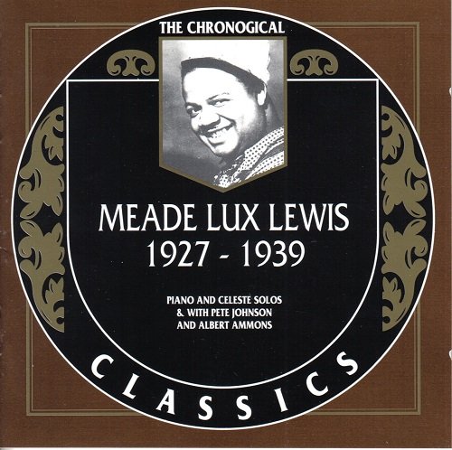 Meade Lux Lewis - 1927-1939 (The Chronological Classics, 722) (1993)
