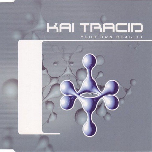 Kai Tracid - Your Own Reality (1997) (320 Kbps + Lossless)