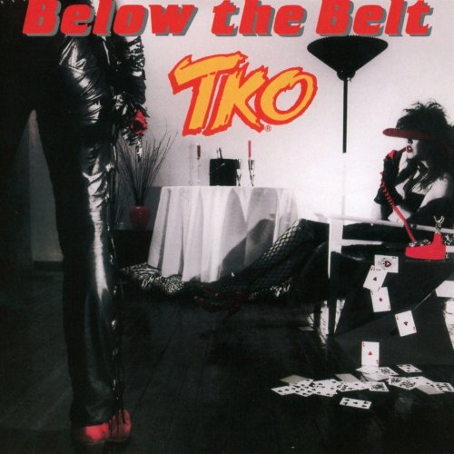 TKO - Below The Belt (Collector's Edition) (2016)