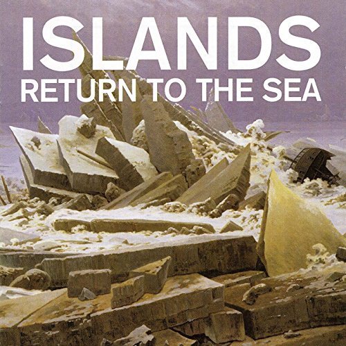 Islands - Return To The Sea (10th Anniversary Edition) (2016)