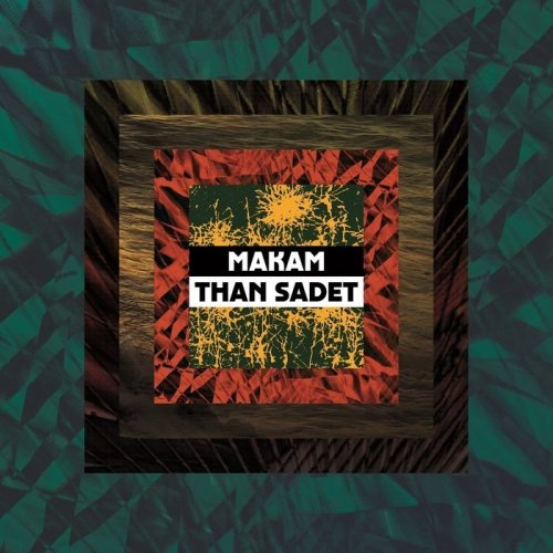 Makam - Than Sadet (2016)