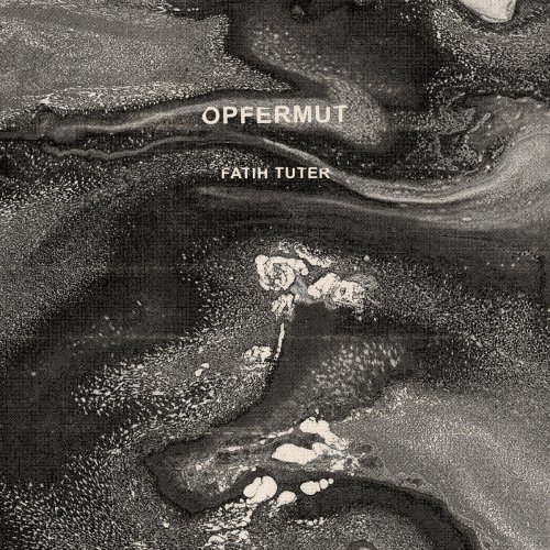 Fatih Tuter -  Opfermut (2016)