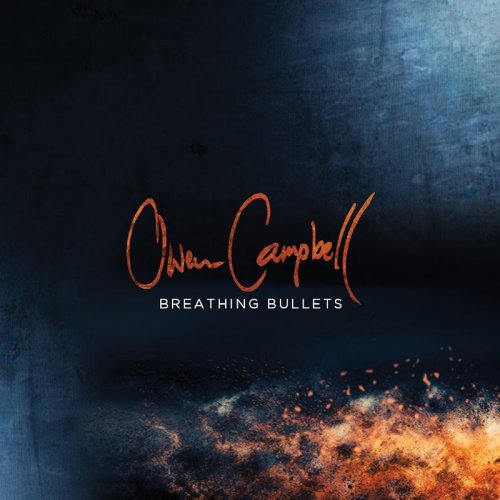 Owen Campbell - Breathing Bullets (2016)