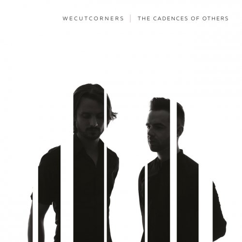 We Cut Corners - The Cadences Of Others (2016) FLAC