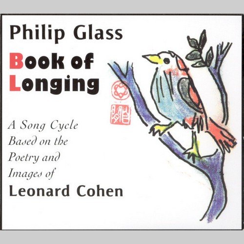 Philip Glass & Leonard Cohen - Book of Longing (2007)