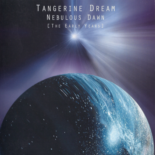 Tangerine Dream - Nebulous Dawn (The Early Years) (2006)
