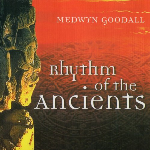 Medwyn Goodall - Rhythm of the Ancients (2002)
