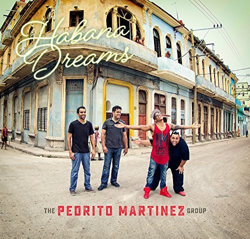 The Pedrito Martinez Group - Habana Dreams (2016) HDtracks