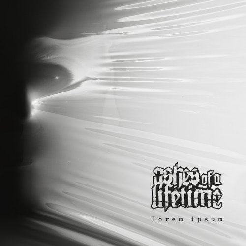 Ashes Of A Lifetime feat. Dominik Thoma - Lorem Ipsum (2016)