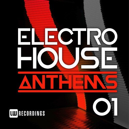 VA - Electro House Anthems Vol. 01 (2016)