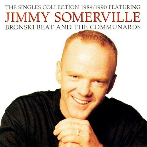 Jimmy Somerville - Singles collection  (1984/1990 Featuring) (1991)