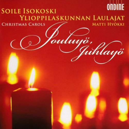 Soile Isokoski - Ylioppilaskunnan Laulajat - Jouluyo, Juhlayo (2006)