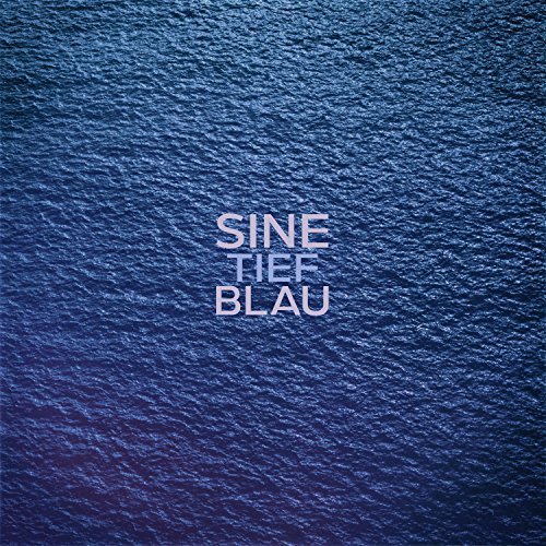 Sine - Tiefblau (2016)