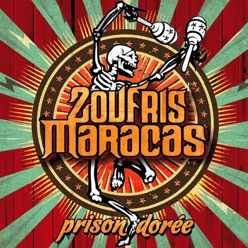 Zoufris Maracas - Prison Doree (Nouvelle Édition) (2012)