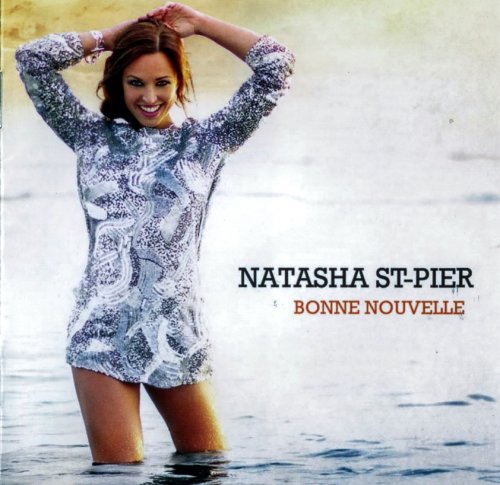 Natasha St-Pier - Bonne Nouvelle (2012) FLAC