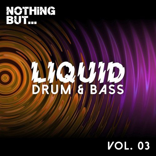 VA - Nothing But... Liquid Drum & Bass Vol. 3 (2016)