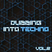 VA - Dubbing Into Techno Vol.2 (2016)