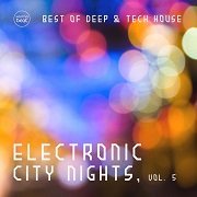 VA - Electronic City Nights Vol.5 (Best Of Deep & Tech House) (2016)