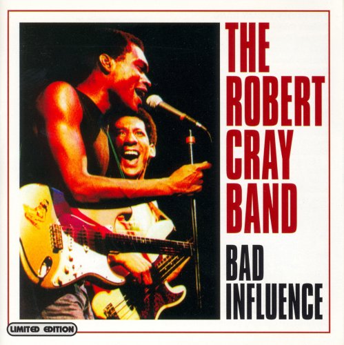 Robert Cray - Bad Influence (1983)