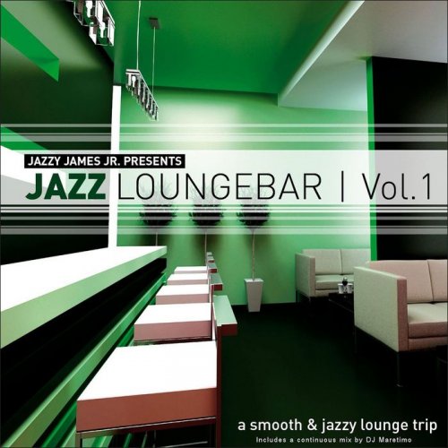 VA - Jazz Loungebar, Vol. 1 - A Smooth & Jazzy Lounge Trip Presented by Jazzy James Jr. (2013)