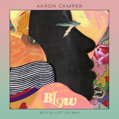 Aaron Camper - Blow (2016)