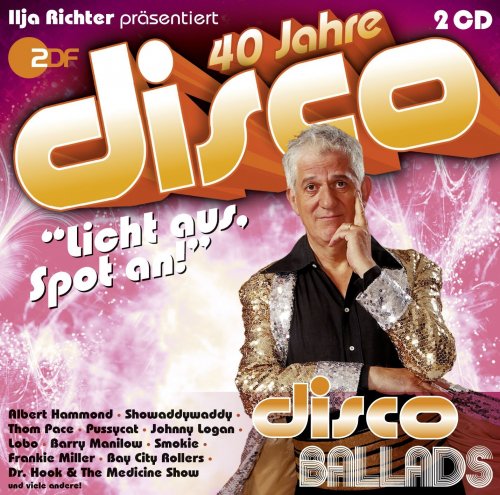 VA - Disco Ballads: 40 Jahre Disco - Ilja Richter Prasentiert (2011)
