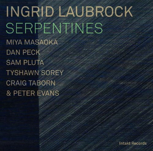 Ingrid Laubrock - Serpentines (2016)