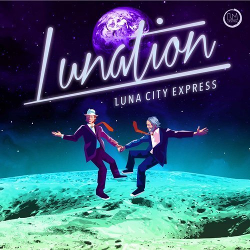 Luna City Express - Lunation (2016)