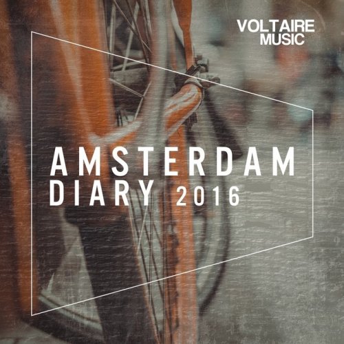 VA - Voltaire Music Presents The Amsterdam Diary 2016 (2016)