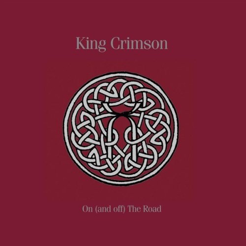 King Crimson - On (And Off) The Road (2016)