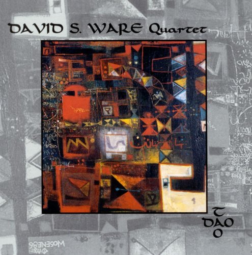 David S. Ware Quartet - Dao (1996)