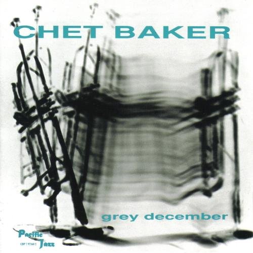 Chet Baker - Grey December (1992)