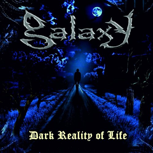 Galaxy - Dark Reality Of Life (2016)